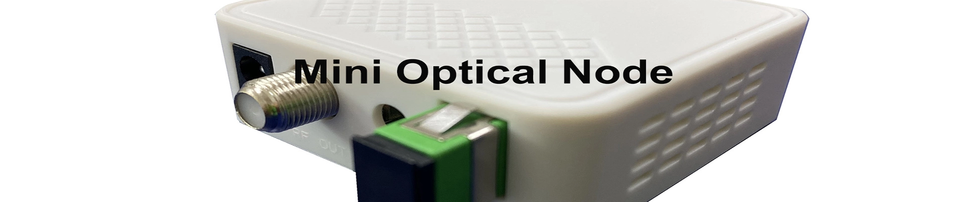 Mini Optical Node